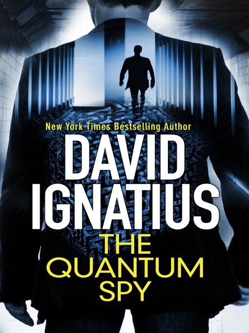 Title details for The Quantum Spy by David Ignatius - Available